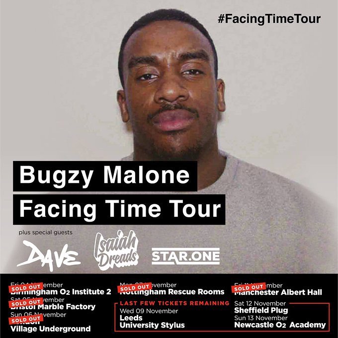Poster for Isaiah Dreads, Dave and Star One supporting Bugzy Malone's Facing Time Tour.