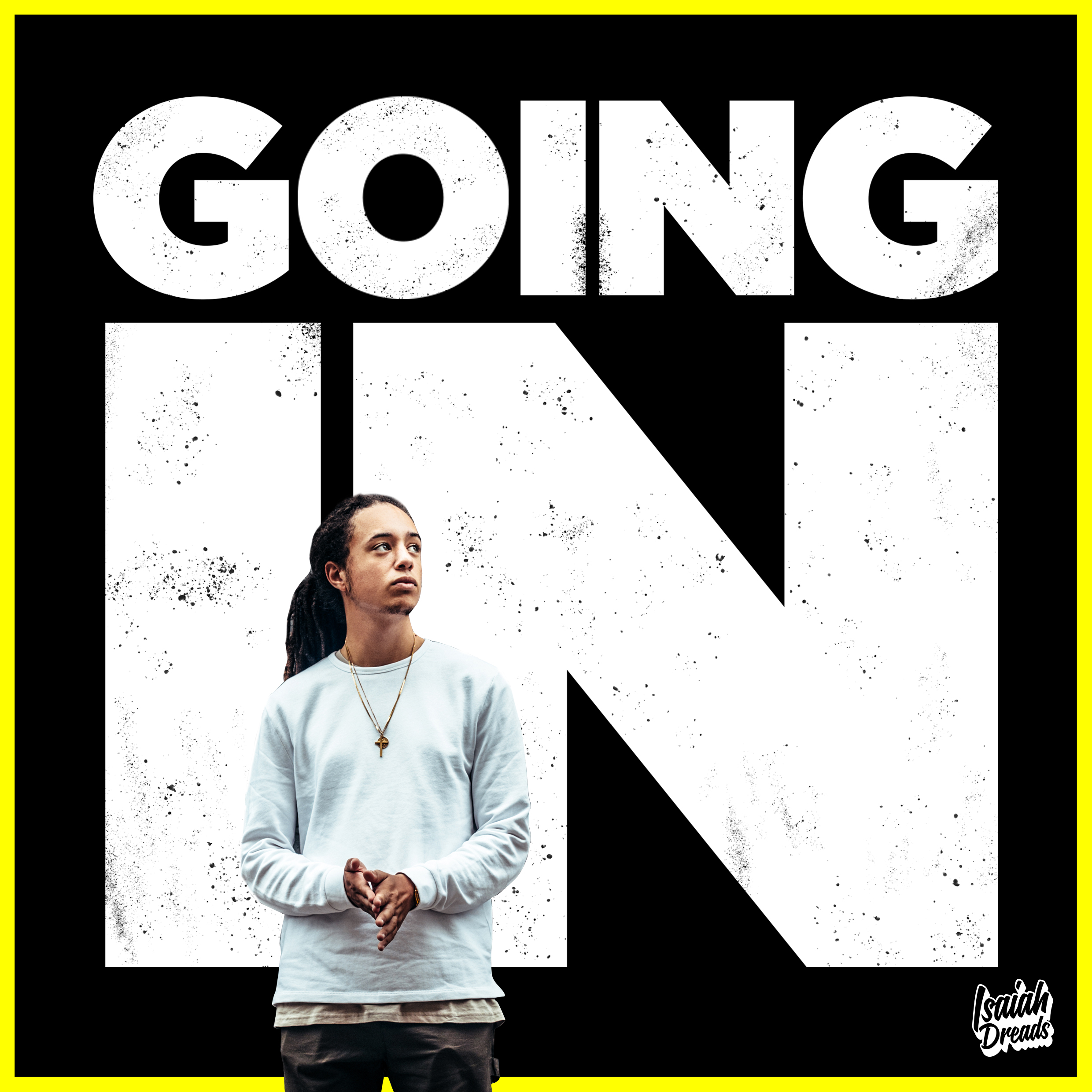 Artwork for 'Going In' by Isaiah Dreads.
