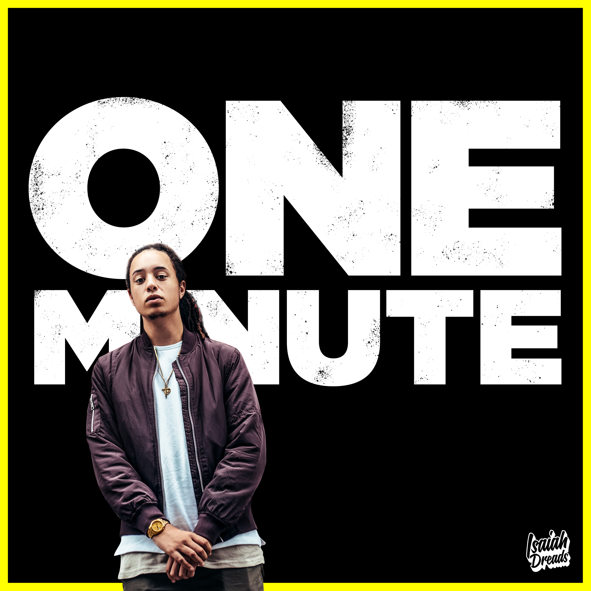 Artwork for 'One Minute' by Isaiah Dreads.